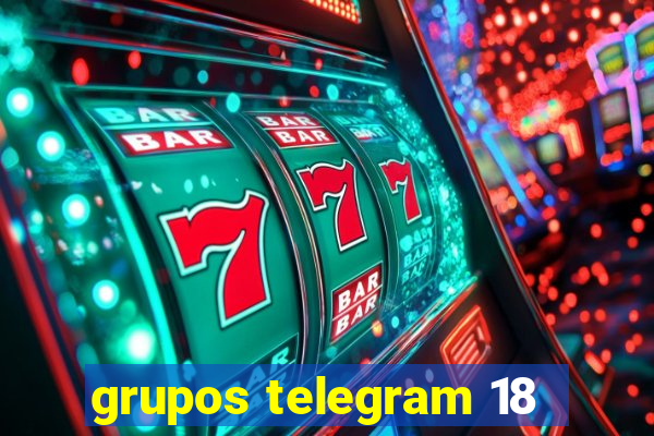 grupos telegram 18